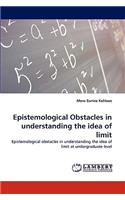 Epistemological Obstacles in understanding the idea of limit