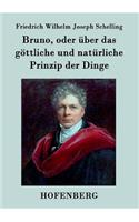 Bruno, oder über das göttliche und natürliche Prinzip der Dinge: Ein Gespräch(German)