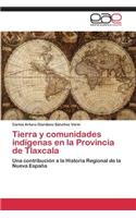 Tierra y comunidades indígenas en la Provincia de Tlaxcala: (Spanish)