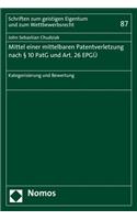 Mittel Einer Mittelbaren Patentverletzung Nach 10 Patg Und Art. 26 Epgu: Kategorisierung Und Bewertung(87 Schriften Zum Geistigen Eigentum Und Zum Wettbewerbsrecht)
