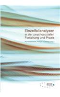 Einzelfallanalysen in der psychosozialen Forschung und Praxis