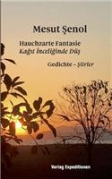 Hauchzarte Fantasie - Kağıt İnceliğinde Düş