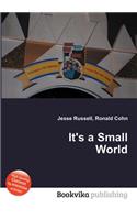 It's a Small World: (English)