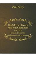 Paul Bercy's French Reader for Advanced Classes Contes Et Nouvelles Modernes Choisis Et Annotés