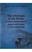 The privileges of the House of lords and commons argued and stated in two conferences