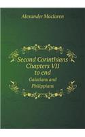 Second Corinthians Chapters VII to end Galatians and Philippians