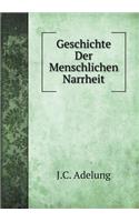 Geschichte Der Menschlichen Narrheit