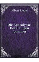 Die Apocalypse Des Heiligen Johannes