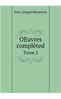 OEuvres complèted Tome 2: (French)