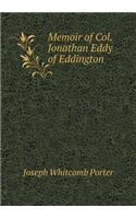 Memoir of Col. Jonathan Eddy of Eddington: (English)