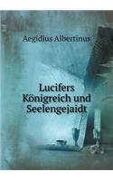 Lucifers Königreich Und Seelengejaidt