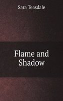 Flame and Shadow