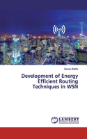 Development of Energy Efficient Routing Techniques in WSN