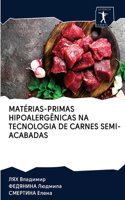 Matérias-Primas Hipoalergênicas Na Tecnologia de Carnes Semi-Acabadas