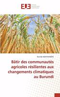 Bâtir des communautés agricoles résilientes aux changements climatiques au Burundi