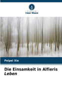 Einsamkeit in Alfieris Leben