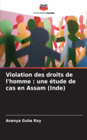 Violation des droits de l'homme