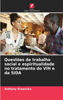 Questões de trabalho social e espiritualidade no tratamento do VIH e da SIDA