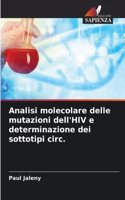 Analisi molecolare delle mutazioni dell'HIV e determinazione dei sottotipi circ.