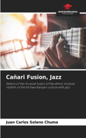 Cañari Fusion, Jazz