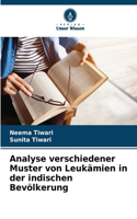Analyse verschiedener Muster von Leukämien in der indischen Bevölkerung