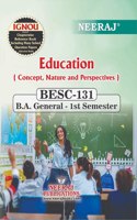 NEERAJ BESC-131 Education Concept, Nature&Perspectives English Medium-For BA -IGNOU - Chapter Wise Help Book Including Many Solved Sample Papers&Important Exam Notes â€“Published by Neeraj Publications