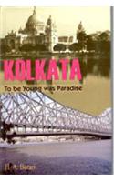 Kolkata: To be Young was Paradise