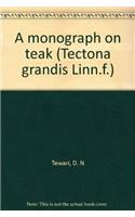 Monograph on teak (Forestry book)