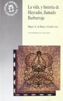 La Vida, y Historia de Hayradin, Llamado Barbarroja: Gazavat-I Hayreddin Pasa = La Cronica del Guerrero de La Fe Hayreddin Barbarroja