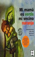 Mi mama es verde y mi vecino naranja