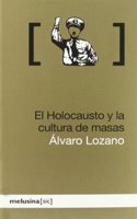 El Holocausto y La Cultura de Masas