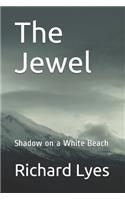 The Jewel: Shadow on a White Beach