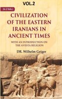 Civilization of the Eastern Iranians in Ancient Times: With an Introduction on the Avesta Religion 2nd [Hardcover]