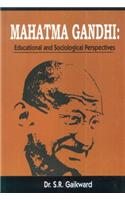 Mahatma Gandhi: Educational and Sociological Perspectives