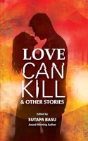 Love Can Kill & Other Stories