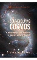 Self-evolving Cosmos, The: A Phenomenological Approach To Nature's Unity-in-diversity
