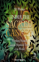 Under the Sacred Canopy