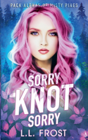 Sorry Knot Sorry