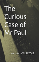 The Curious Case of Mr Paul