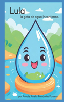 Lula, la gota de agua inconforme.