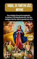 Maria, die Knoten löst, Novene