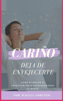 Cariño de de Envejecerte