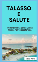 Talasso E Salute: Benefici Per La Salute Di Una Piscina Per Talassoterapia