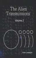 The Alien Transmissions Volume Two: (1 The Alien Transmissions Volume 3)