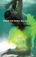 Poems for Maria: Blue Fire