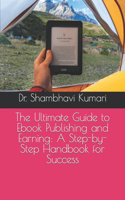 Ultimate Guide to Ebook Publishing and Earning