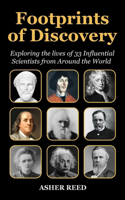 Footprints of Discovery: Exploring the lives of 32 Influential Scientists from Around the World