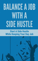 Balance A Job With A Side Hustle