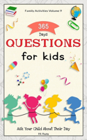 Family Activities Volume 9, 365 Days Questions for Kids