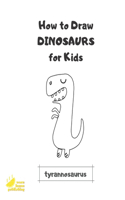 How to Draw Dinosaurs for Kids